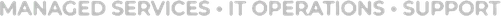Managed Services · IT Operations · Support